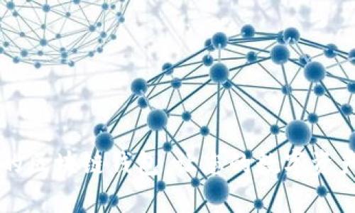 简单易用的区块链钱包，让您的数字资产安全无忧