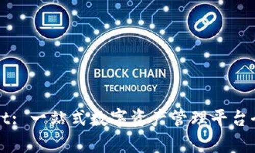 TPWallet: 一站式数字资产管理平台全面解析